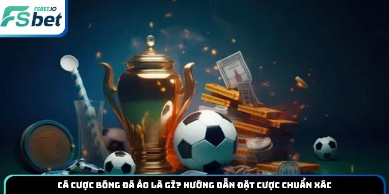 Cá cược bóng đá ảo