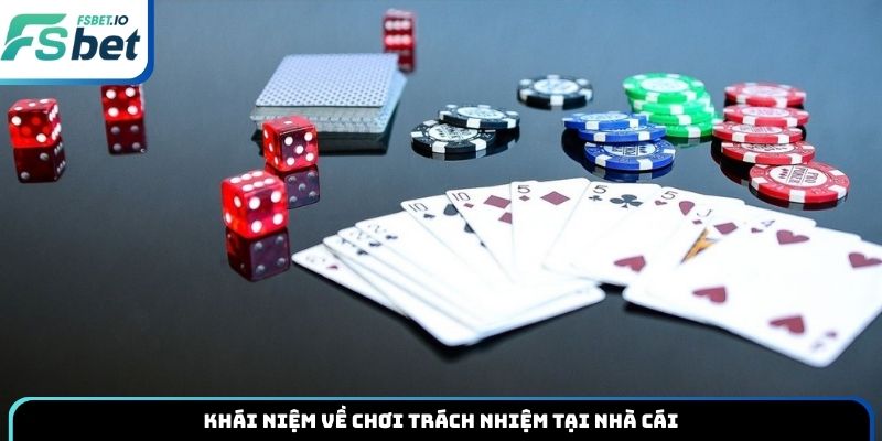 Khái niệm về chơi trách nhiệm tại nhà cái