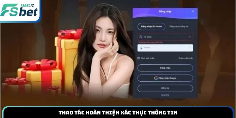 Thao tác hoàn thiện xác thực thông tin