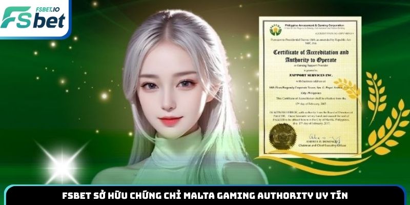 Fsbet sở hữu chứng chỉ Malta Gaming Authority uy tín