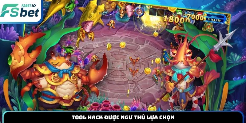 Tool hack được ngư thủ lựa chọn