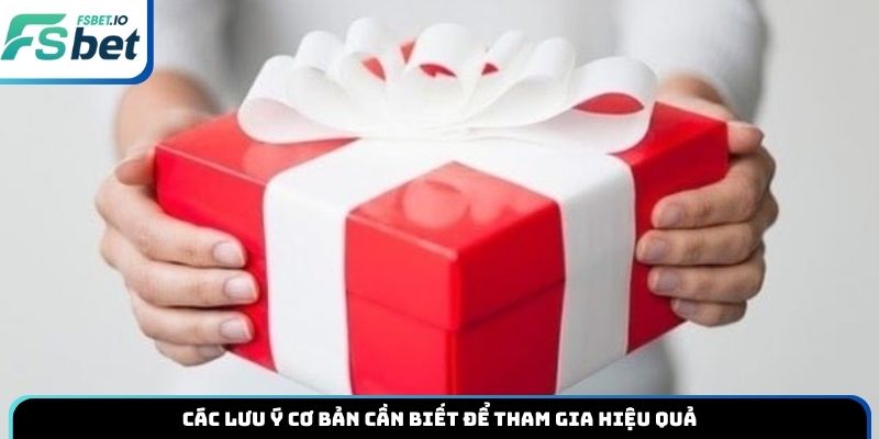 Các lưu ý  cơ bản cần biết để tham gia hiệu quả