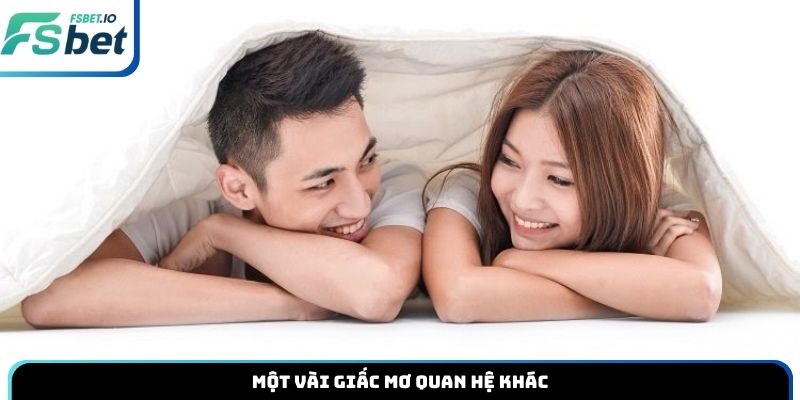 Một vài giấc mơ quan hệ khác