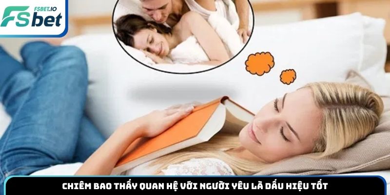 Chiêm bao thấy quan hệ với người yêu là dấu hiệu tốt
