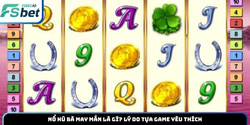 Nổ hũ Bà May Mắn