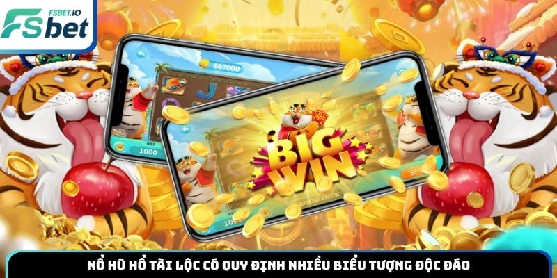 Nổ hũ Hổ Tài Lộc có quy định nhiều biểu tượng độc đáo