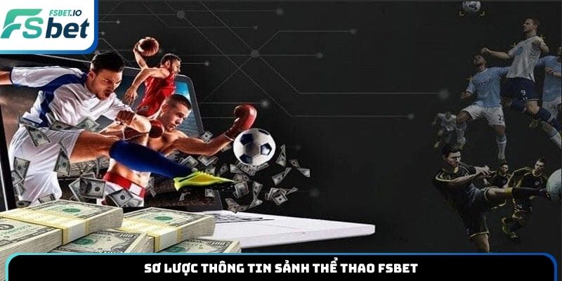 Sơ lược thông tin sảnh thể thao Fsbet